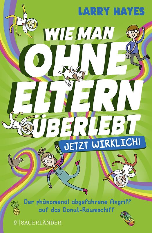 Wie man ohne Eltern überlebt – jetzt wirklich! Der phänomenal abgefahrene Angriff auf das Donut-Raumschiff