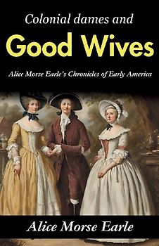 Colonial Dames and Good Wives