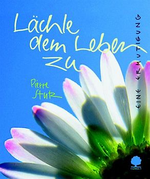 Lächle dem Leben zu