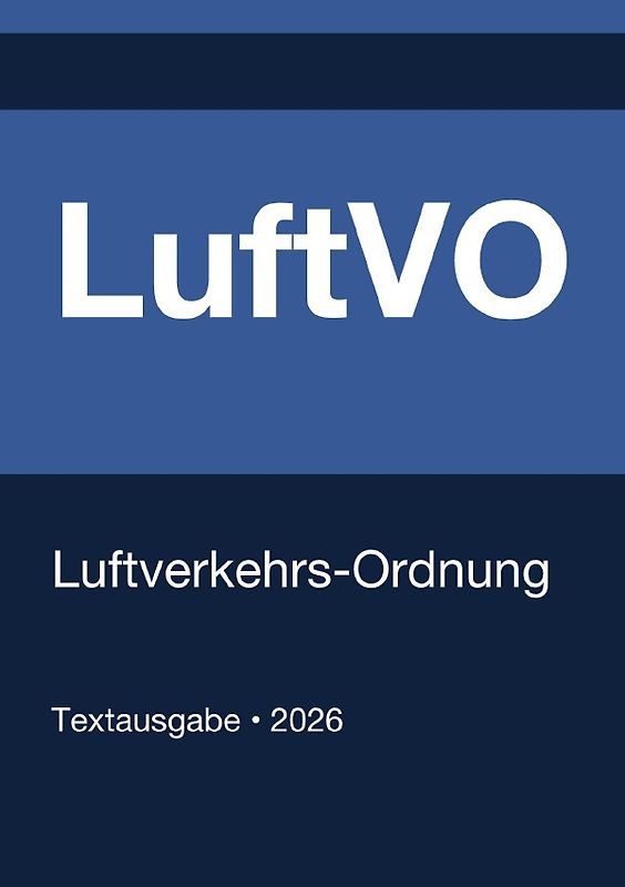LuftVO - Luftverkehrs-Ordnung (Deutschland) 2026