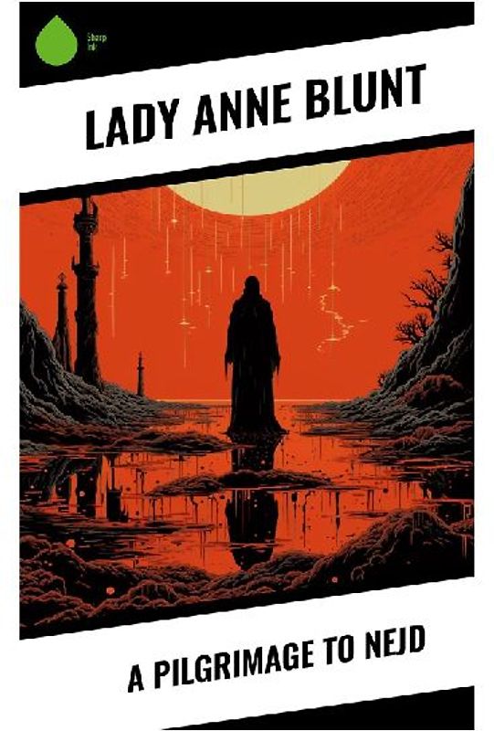 A Pilgrimage to Nejd