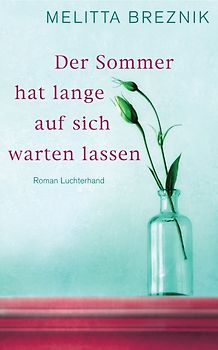 Der Sommer hat lange auf sich warten lassen. Roman