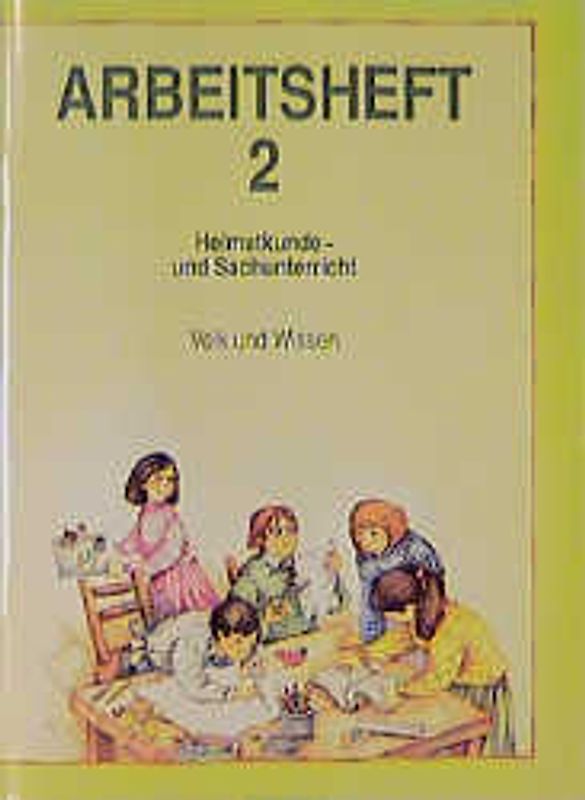 Heimatkunde- und Sachunterricht. Arbeitsheft