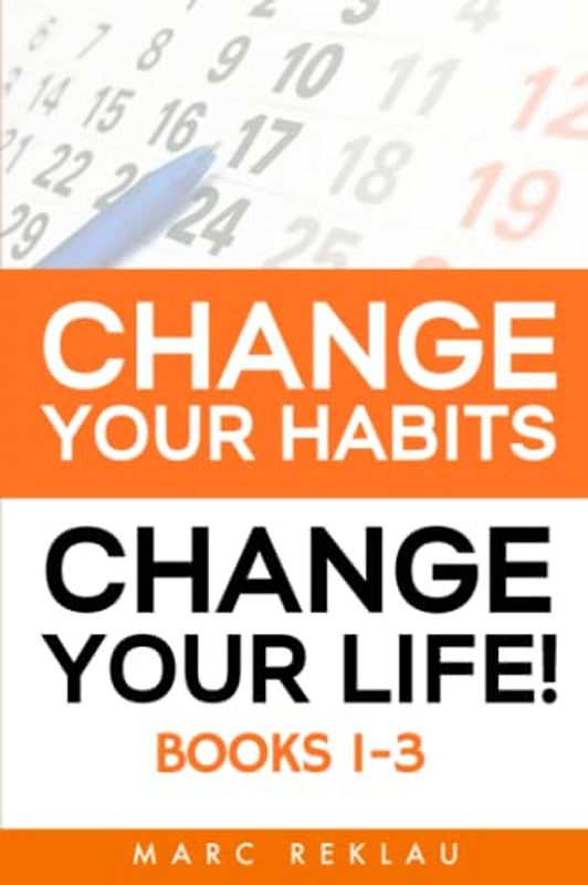 The Change Your Habits, Change Your Life Series: Books 1-3 (Change your habits, Change your life Box Set, Band 1)