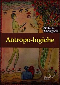 Antropo-logiche. Mondi e modi dell'umano