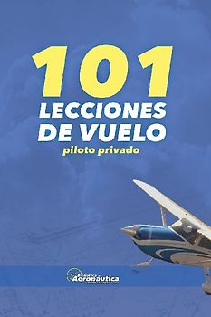 101 Lecciones de vuelo. Piloto privado