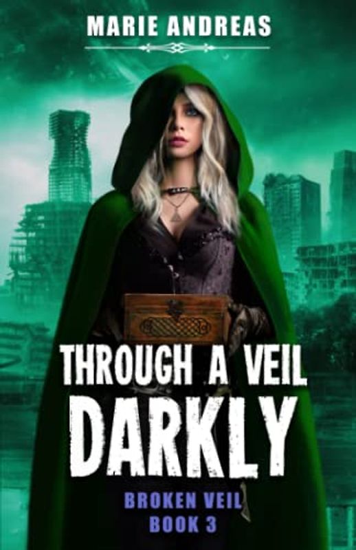 Through a Veil Darkly (Broken Veil, Band 3)