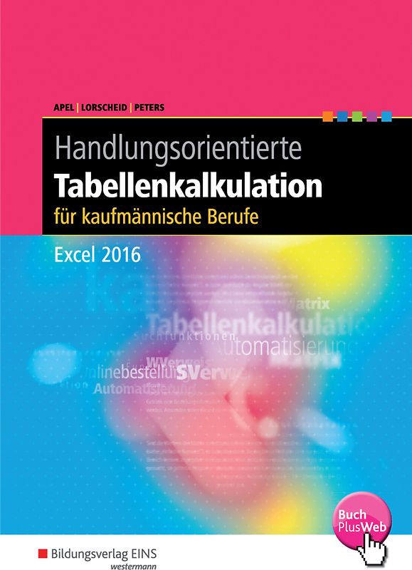 Handlungsorientierte Tabellenkalkulation für kaufmännische Berufe