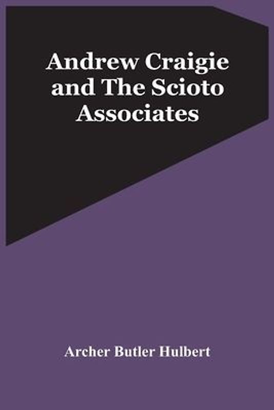 Andrew Craigie And The Scioto Associates