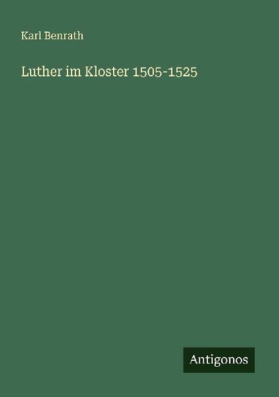 Luther im Kloster 1505-1525