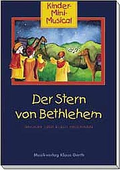 Der Stern von Bethlehem. Kinder-Mini-Musical