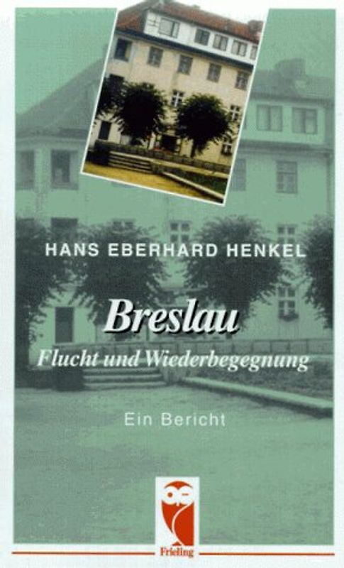 Breslau - Flucht und Wiederbegegnung