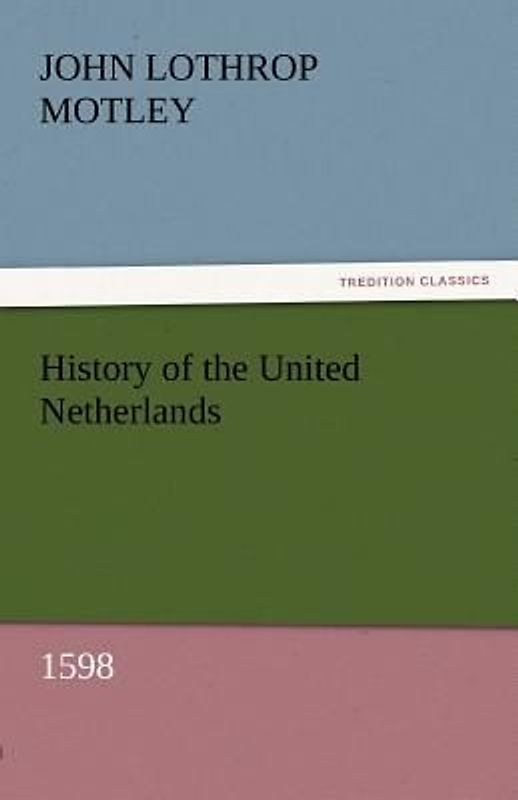 History of the United Netherlands, 1598