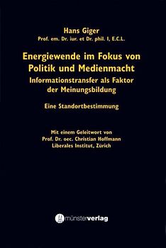 Energiewende im Fokus von Politik und Medienmacht. Informationstransfer als Faktor der Meinungsbildung