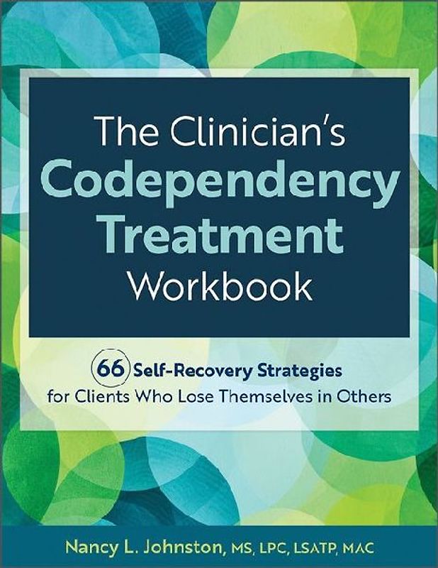 The Clinician's Codependency Treatment Workbook