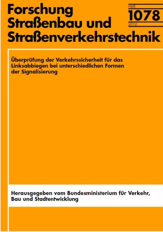 Überprüfung der Verkehrssicherheit für das Linksabbiegen bei unterschiedlichen Formen der Signalisierung