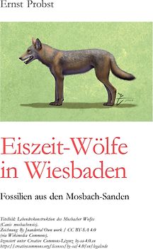 Eiszeit-Wölfe in Wiesbaden