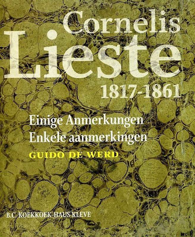Cornelis Lieste 1817-1861 - Einige Anmerkungen