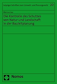 Die Kontrolle des Schutzes von Natur und Landschaft in der Bauleitplanung