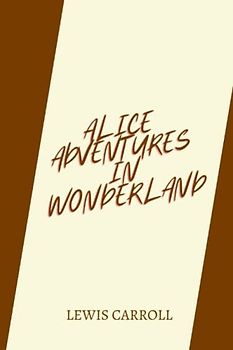 alice adventures in wonderland by Lewis Carroll