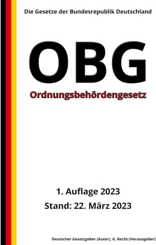 Ordnungsbehördengesetz (OBG), 1. Auflage 2023: Die Gesetze der Bundesrepublik Deutschland