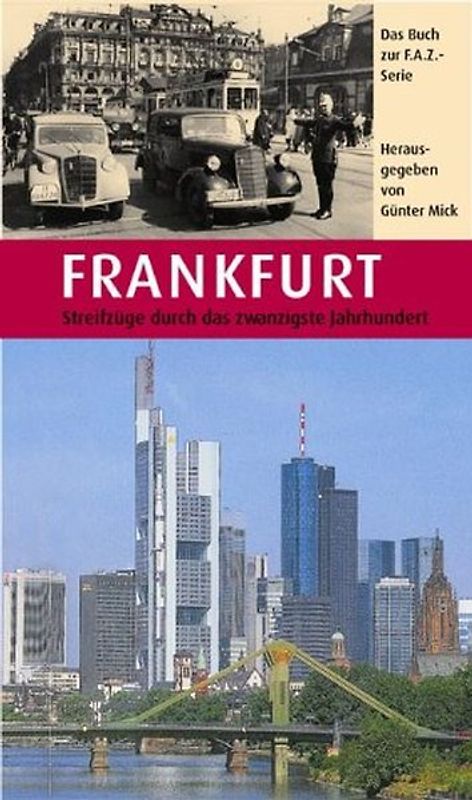 Frankfurt - Streifzüge durch das Zwanzigste Jahrhundert