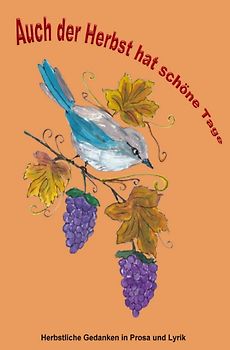 Auch der Herbst hat schöne Tage