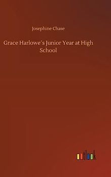Grace Harlowe´s Junior Year at High School