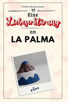 Eine Liebeserklärung an La Palma