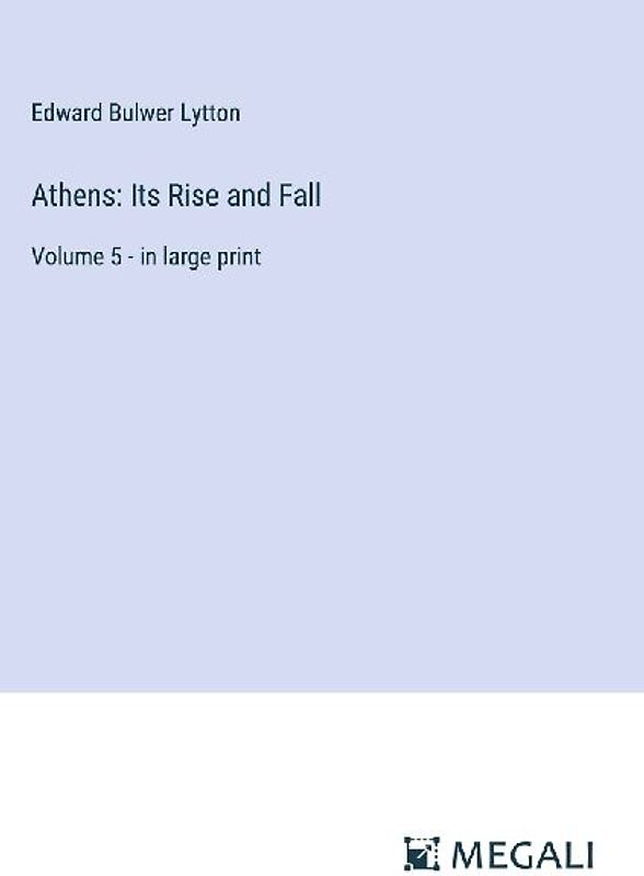 Athens: Its Rise and Fall