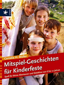 Mitspiel-Geschichten für Kinderfeste