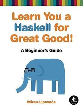 Learn You a Haskell for Great Good!
