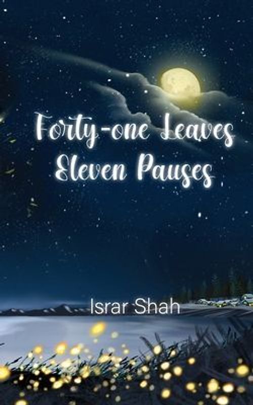 Forty-one Leaves Eleven Pauses