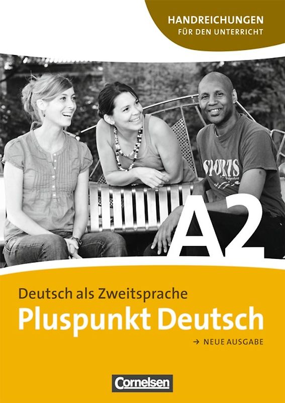 Pluspunkt Deutsch - Der Integrationskurs Deutsch als Zweitsprache - Ausgabe 2009 - A2: Gesamtband
