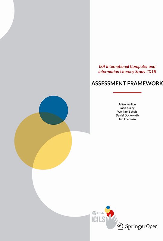 IEA International Computer and Information Literacy Study 2018 Assessment Framework