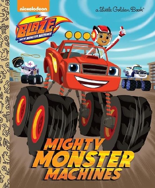 Mighty Monster Machines (Blaze and the Monster Machines)