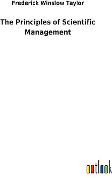 The Principles of Scientific Management