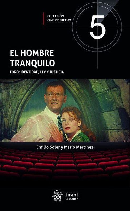 El hombre tranquilo : Ford : identidad, ley y justicia