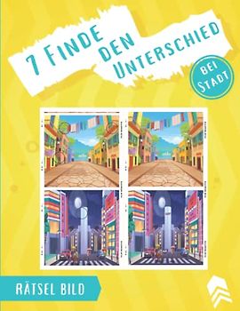 7 Finde den Unterschied bei Stadt: Suchen und finden Sie die Unterschiede Bücher für Kinder im Alter von 6 7 8 9, Rätsel Spiel Aktivitätsbuch.