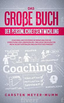 Das große Buch der Persönlichkeitsentwicklung