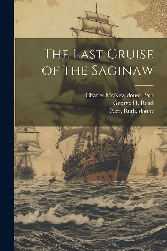 The Last Cruise of the Saginaw