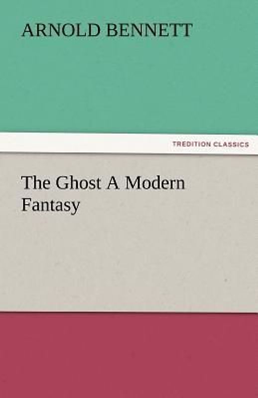 The Ghost A Modern Fantasy
