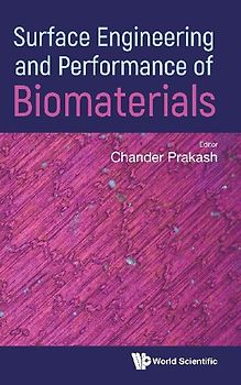 SURFACE ENGINEERING AND PERFORMANCE OF BIOMATERIALS
