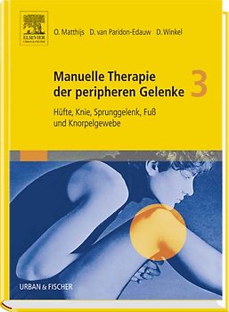 Matthijs, Manuelle Therapie der peripheren Gelenke - Bände 1-3 / Manuelle Therapie der peripheren Gelenke Bd. 3
