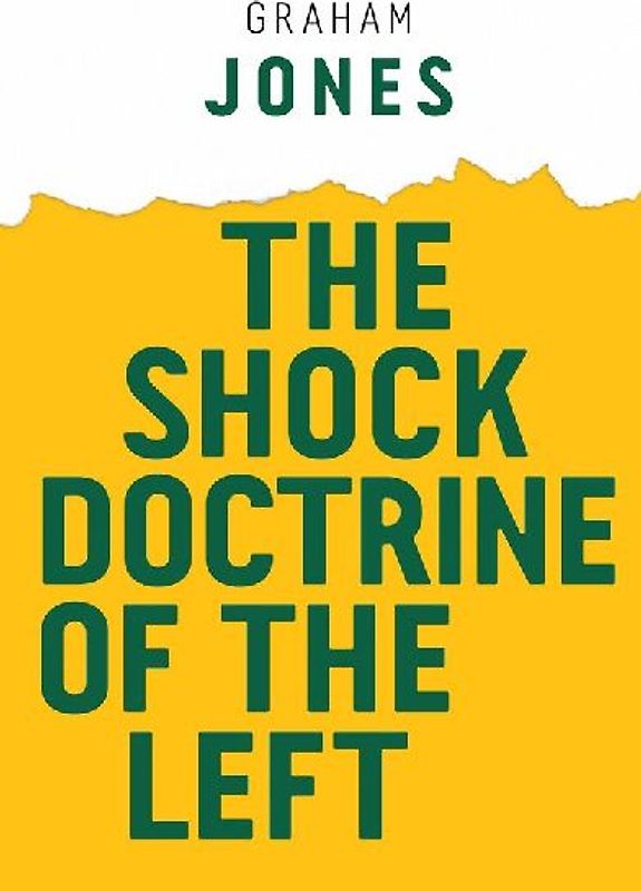 The Shock Doctrine of the Left