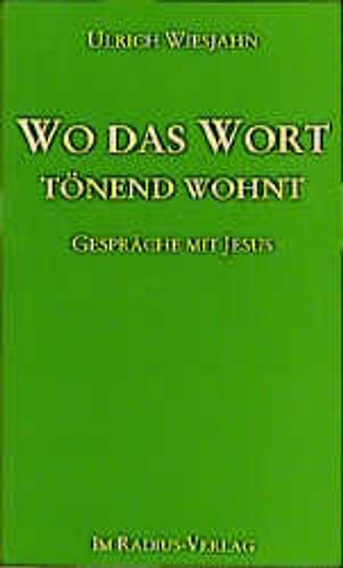 Wo das Wort tönend wohnt