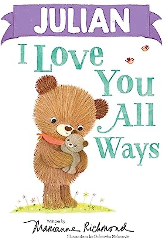 Julian I Love You All Ways