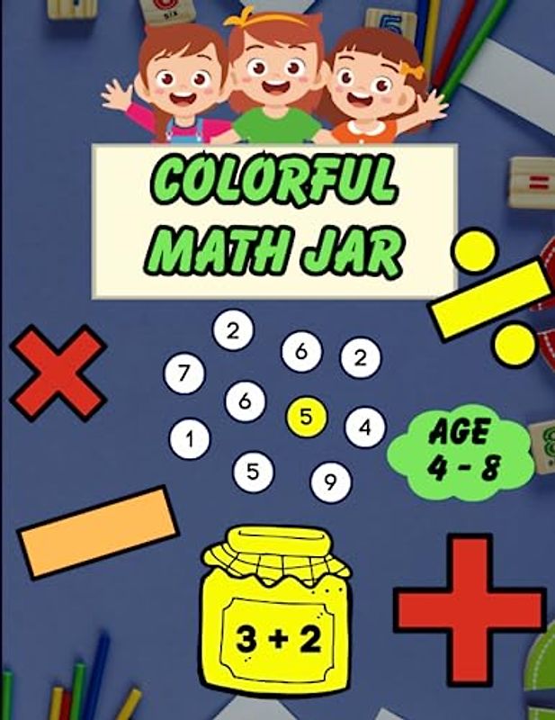 Colorful Math Jar: A Journey into Mathematical Thinking With Coloring For Kids Ages 4-8