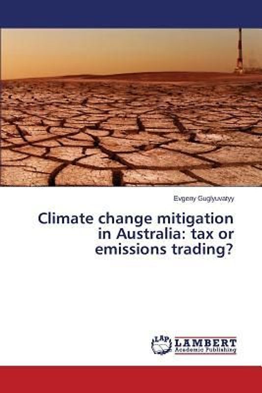 Climate change mitigation in Australia: tax or emissions trading?