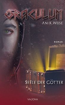 ORACULUM - Seele der Götter (Band 2)